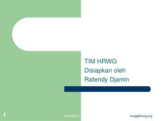 TIM HRWG Disiapkan oleh Rafendy Djamin