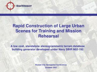 Rapid Construction of Large Urban Scenes for Training and Mission Rehearsal