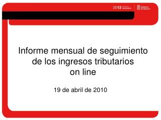 Informe mensual de seguimiento de los ingresos tributarios on line