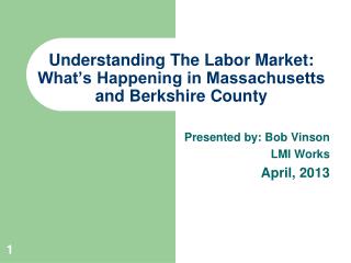 Understanding The Labor Market: What’s Happening in Massachusetts and Berkshire County