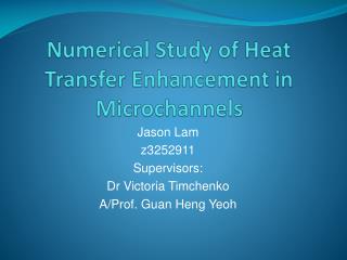 Numerical Study of Heat Transfer Enhancement in Microchannels