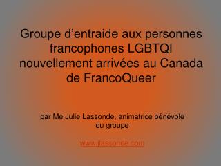 Groupe d’entraide aux personnes francophones LGBTQI nouvellement arrivées au Canada de FrancoQueer