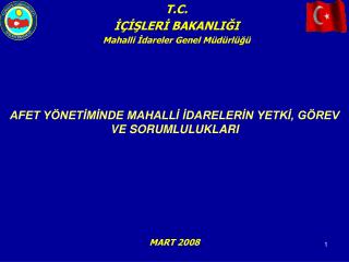 AFET YÖNETİMİNDE MAHALLİ İDARELERİN YETKİ, GÖREV VE SORUMLULUKLARI
