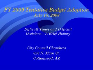 FY 2009 Tentative Budget Adoption July 15, 2008