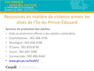 Services de protection des adultes Aide ou protection offerte à des adultes vulnérables.