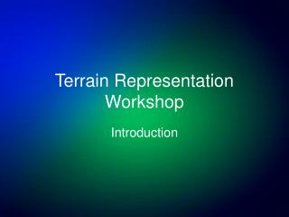 Terrain Representation Workshop