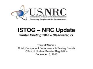 ISTOG – NRC Update Winter Meeting 2010 – Clearwater, FL