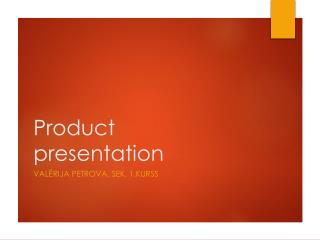 Product presentation