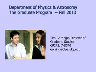 Department of Physics &amp; Astronomy The Graduate Program -- Fall 2013