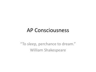 AP Consciousness