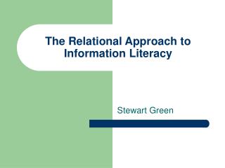 The Relational Approach to Information Literacy