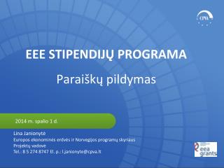 EEE STIPENDIJŲ PROGRAMA Paraiškų pildymas