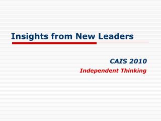 Insights from New Leaders