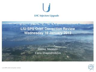 LIU-SPS Orbit Correction Review Wednesday 16 January 2013