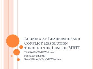 Looking at Leadership and Conflict Resolution through the Lens of MBTI