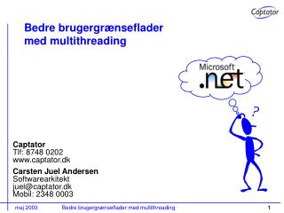 Bedre brugergrænseflader med multithreading