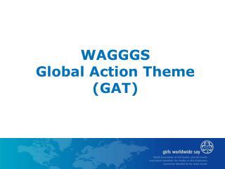 WAGGGS Global Action Theme (GAT)