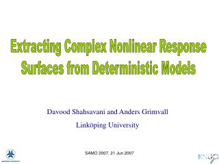 Extracting Complex Nonlinear Response Surfaces from Deterministic Models