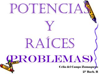 Potencias y raíces (problemas)