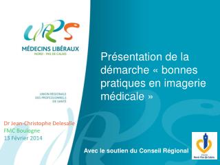 Présentation de la démarche « bonnes pratiques en imagerie médicale »