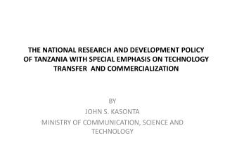 BY JOHN S. KASONTA MINISTRY OF COMMUNICATION, SCIENCE AND TECHNOLOGY