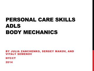 Personal care skills ADLs body mechanics