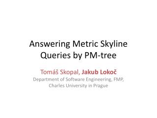 Answering Metric Skyline Queries by PM-tree