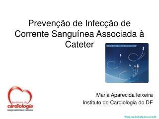 Prevenção de Infecção de Corrente Sanguínea Associada à Cateter