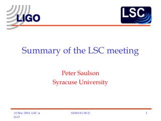 Summary of the LSC meeting