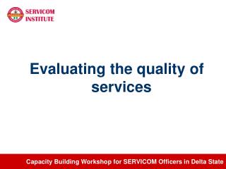 Evaluating the quality of services