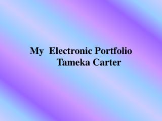 My Electronic Portfolio