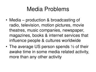 Media Problems
