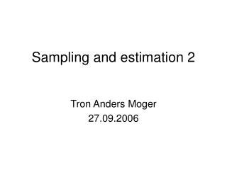 Sampling and estimation 2