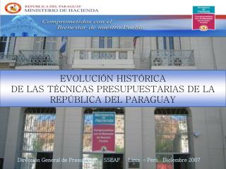 EVOLUCIÓN HISTÓRICA DE LAS TÉCNICAS PRESUPUESTARIAS DE LA REPÚBLICA DEL PARAGUAY