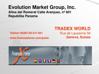 Evolution Market Group, Inc. Altos del Romeral Calle Aranjuez, nº 601 Republika Panama