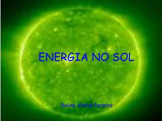ENERGIA NO SOL Daline Vinhal Pereira
