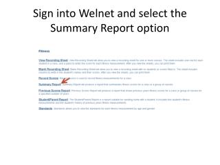 Sign into Welnet and select the Summary Report option