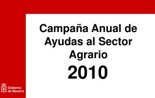 Campaña Anual de Ayudas al Sector Agrario