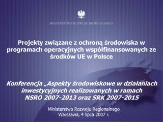 Ministerstwo Rozwoju Regionalnego Warszawa, 4 lipca 2007 r.