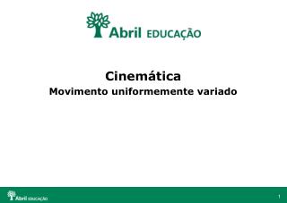 Cinemática Movimento uniformemente variado