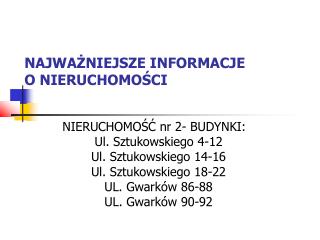 NAJWAŻNIEJSZE INFORMACJE O NIERUCHOMOŚCI