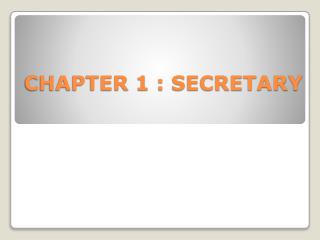 CHAPTER 1 : SECRETARY