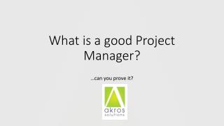 What is a good Project Manager?