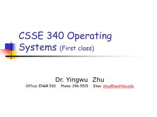 CSSE 340 Operating Systems (First class)