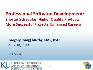 Gregory (Greg) Maltby, PMP, BSCS April 30, 2012 EECS 810