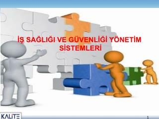 İŞ SAĞLIĞI VE GÜVENLİĞİ YÖNETİM SİSTEMLERİ