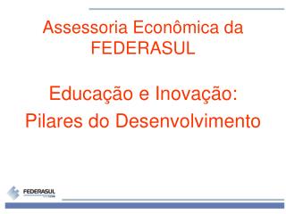 Assessoria Econômica da FEDERASUL