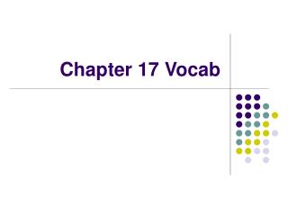 Chapter 17 Vocab