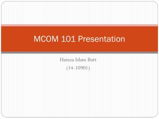 MCOM 101 Presentation