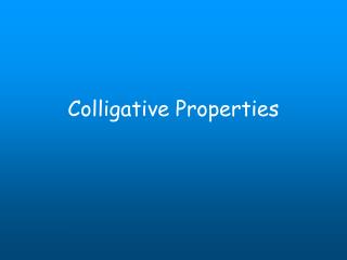 Colligative Properties